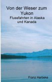 Von der Weser zum Yukon (eBook, ePUB)