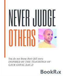 Never Judge Others (eBook, ePUB) - Mohan Avancha, Krishna