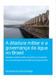 A Ditadura Militar e a Governança da... - Bild 1