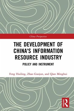 The Development of China's Information Resource Industry (eBook, PDF) - Feng, Huiling; Zhao, Guojun; Qian, Minghui