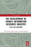 The Development of China's Information Resource Industry (eBook, ePUB) The Development of China's Information Resource Industry (eBook, ePUB)