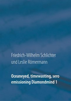 Oceaneyed, timewasting, sero emissioning Diamondmind 1 (eBook, ePUB)