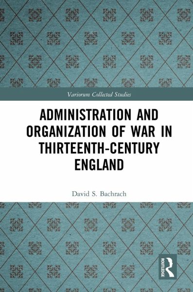Administration and Organization of War in Thirteenth-Century England (eBook, PDF) Administration and Organization of War in Thirteenth-Century England (eBook, PDF)