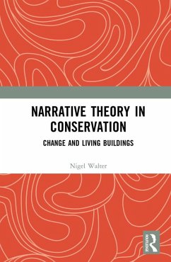 Narrative Theory in Conservation (eBook, PDF) - Walter, Nigel