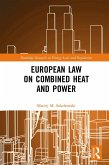 European Law on Combined Heat and Power (eBook, ePUB)