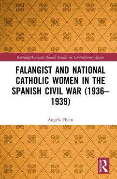 Cover Falangist and National Catholic Women in the Spanish Civil War (1936-1939 (eBook, PDF)