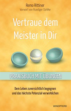 Vertraue dem Meister in dir (eBook, ePUB) - Rittiner, Remo