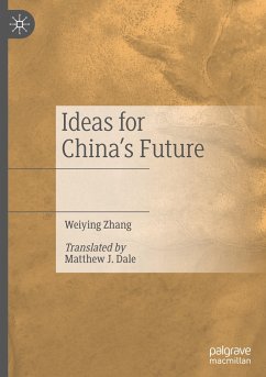 Ideas for China¿s Future - Zhang, Weiying