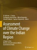 Assessment of Climate Change over the Indian Region