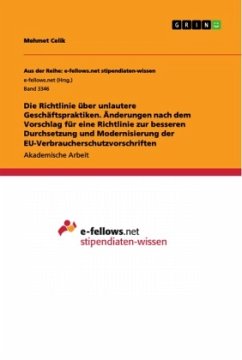 Die Richtlinie über unlautere Geschäftspraktiken. Änderungen nach dem Vorschlag für eine Richtlinie zur besseren Durchsetzung und Modernisierung der EU-Verbraucherschutzvorschriften - Celik, Mehmet