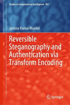 Reversible Steganography and Authentication via Transform Encoding - Mandal, Jyotsna Kumar