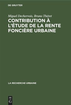Contribution à l'étude de la rente foncière urbaine - Dechervois, Miguel;Théret, Bruno