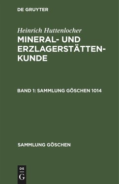 Heinrich Huttenlocher: Mineral- und Erzlagerstättenkunde. Band 1 - Huttenlocher, Heinrich