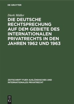 Die deutsche Rechtsprechung auf dem Gebiete des internationalen Privatrechts in den Jahren 1962 und 1963 - Müller, Dierk