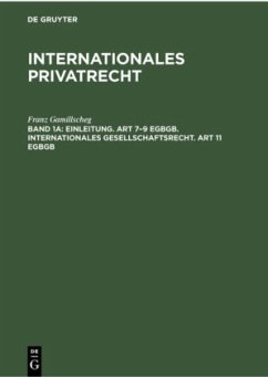 Einleitung. Art 7¿9 EGBGB. Internationales Gesellschaftsrecht. Art 11 EGBGB - Bar, Christian von;Mankowski, Peter