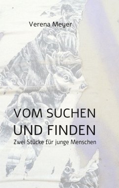 Vom Suchen und Finden - Meyer, Verena