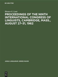 Proceedings of the Ninth International Congress of Linguists, Cambridge, Mass., August 27¿31, 1962 - Lunt, Horace G.