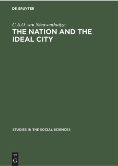 The Nation and the Ideal City - Nieuwenhuijze, C.A.O. van