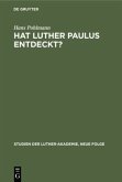 Hat Luther Paulus Entdeckt?