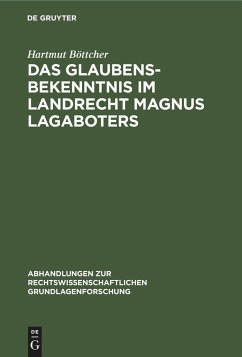 Das Glaubensbekenntnis im Landrecht Magnus Lagaboters - Böttcher, Hartmut