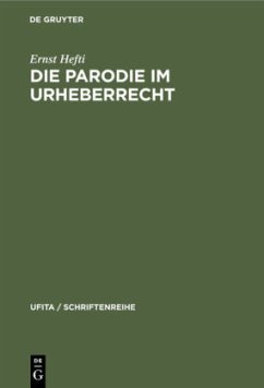 Die Parodie im Urheberrecht - Hefti, Ernst