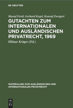 Gutachten zum Internationalen und Ausländischen Privatrecht, 1969 - Ferid, Murad;Kegel, Gerhard;Zweigert, Konrad