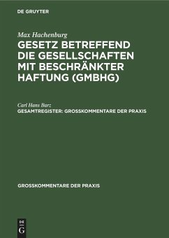 Max Hachenburg: Gesetz betreffend die Gesellschaften mit beschränkter Haftung (GmbHG). Gesamtregister - Barz, Carl Hans