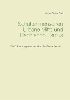 Schattenmenschen Urbane Mitte und Rechtspopulismus