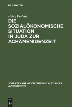 Die sozialökonomische Situation in Juda zur Achämenidenzeit - Kreissig, Heinz