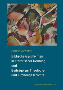 Biblische Geschichten in literarischer Deutung - Liß-Walther, Joachim