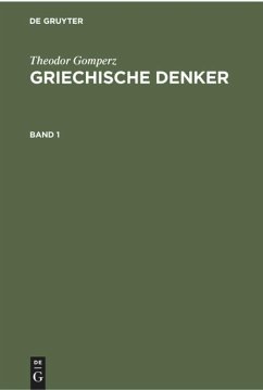 Theodor Gomperz: Griechische Denker. Band 1 - Gomperz, Theodor