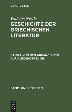 Von den Anfängen bis auf Alexander d. Gr. - Nestle, Wilhelm