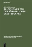 Allgemeiner Teil des Bürgerlichen Gesetzbuches Allgemeiner Teil des Bürgerlichen Gesetzbuches