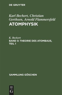 Theorie des Atombaus, Teil 1 - Beckert, K.