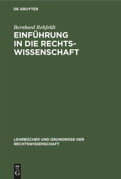 Einführung in die Rechtswissenschaft - Rehfeldt, Bernhard