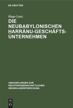 Die neubabylonischen ¿arrânu-Geschäftsunternehmen - Lanz, Hugo