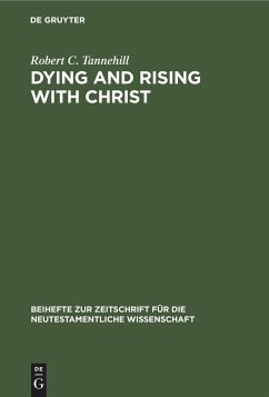 Dying and Rising with Christ - Tannehill, Robert C.