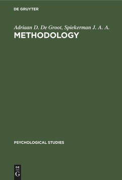 Methodology - De Groot, Adriaan D.;J. A. A., Spiekerman