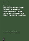 Die Geographischen Grundlagen des Obstbaues im Gebiet der Haseldorfer und Seestermüher Marsch