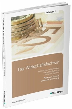 Recht und Steuern / Unternehmensführung (Wirtschaftsbezogene Qualifikationen) / Der Wirtschaftsfachwirt / 3 Bände 2 - Glockauer, Jan;Schmidt, Elke H