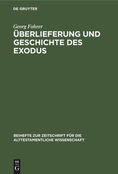 Überlieferung und Geschichte des Exodus - Fohrer, Georg