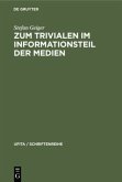 Zum Trivialen im Informationsteil der Medien Zum Trivialen im Informationsteil der Medien