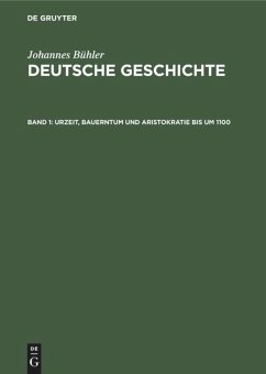 Urzeit, Bauerntum und Aristokratie bis um 1100 - Bühler, Johannes