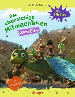 Die Olchis. Das oberolchige Mitmachbuch - Dietl, Erhard