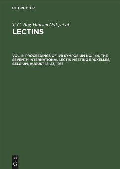 Proceedings of IUB Symposium No. 144, The Seventh International Lectin Meeting Bruxelles, Belgium, August 18¿23, 1985