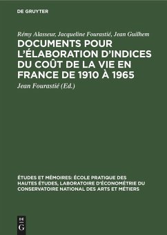 Documents pour l¿élaboration d¿indices du coût de la vie en France de 1910 à 1965 - Alasseur, Rémy;Fourastié, Jacqueline;Guilhem, Jean