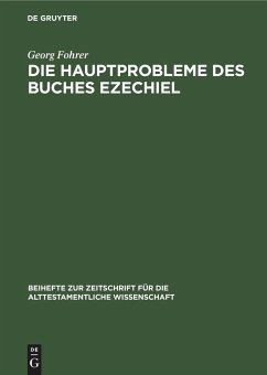 Die Hauptprobleme des Buches Ezechiel - Fohrer, Georg