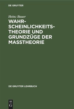 Wahrscheinlichkeitstheorie und Grundzüge der Maßtheorie - Bauer, Heinz