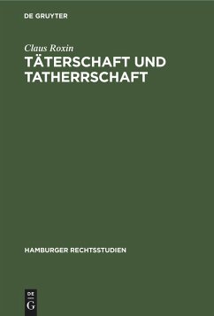 Täterschaft und Tatherrschaft - Roxin, Claus