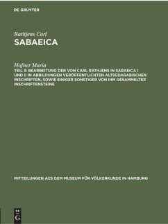 Bearbeitung der von Carl Rathjens in Sabaeica I und II in Abbildungen veröffentlichten altsüdarabischen Inschriften, sowie einiger sonstiger von ihm gesammelter Inschriftensteine - Maria, Hofner